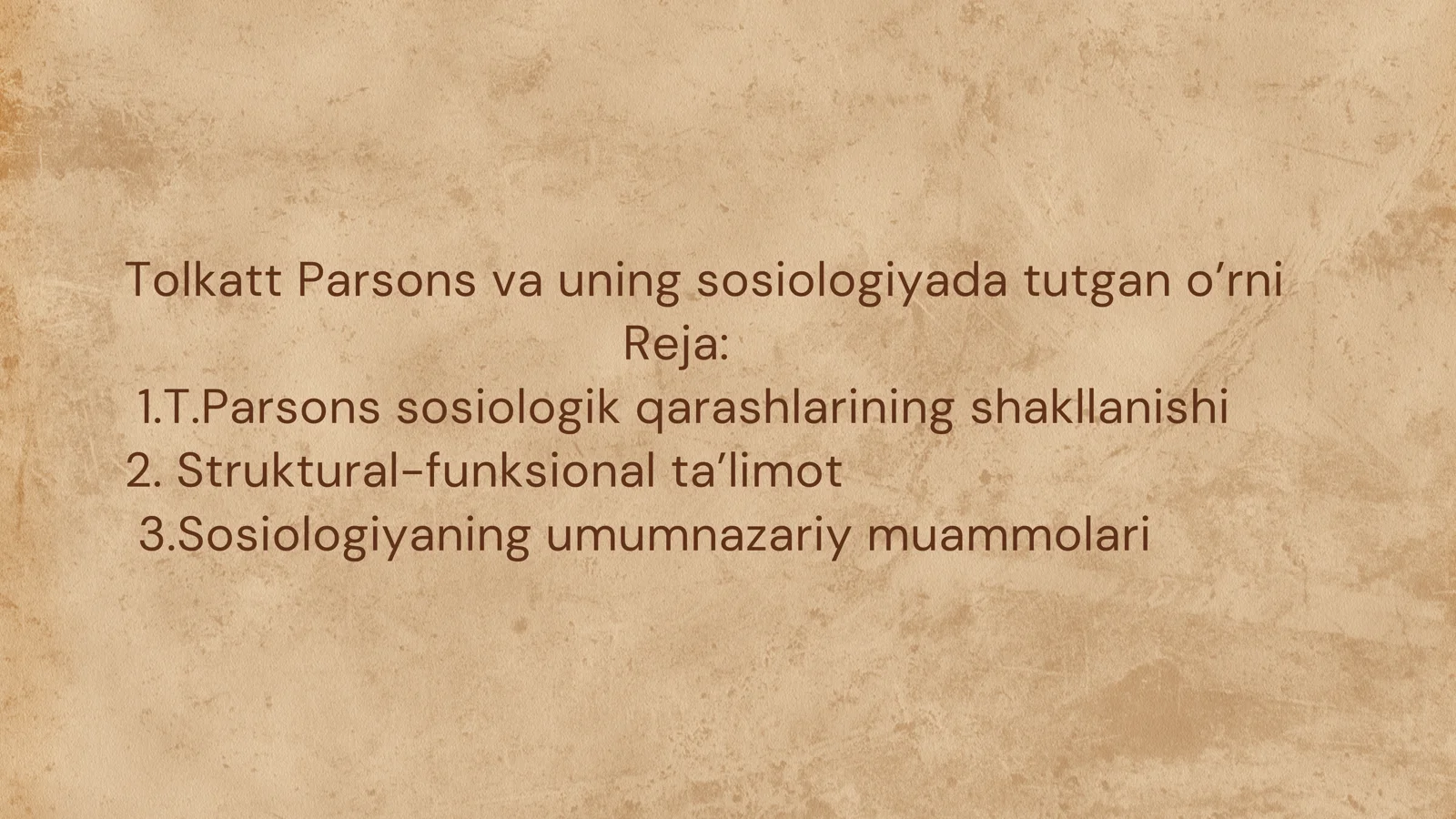 Tolkatt Parsons va uning sosiologiyada tutgan o’rni