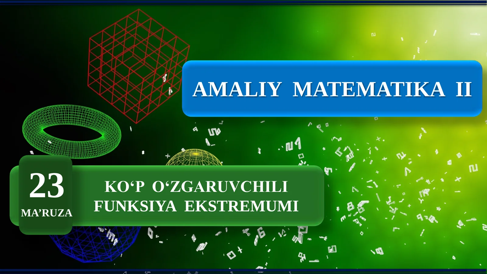 Amaliy matematika 2: Ko'p o'zgaruvchili funksiya ekstremumi