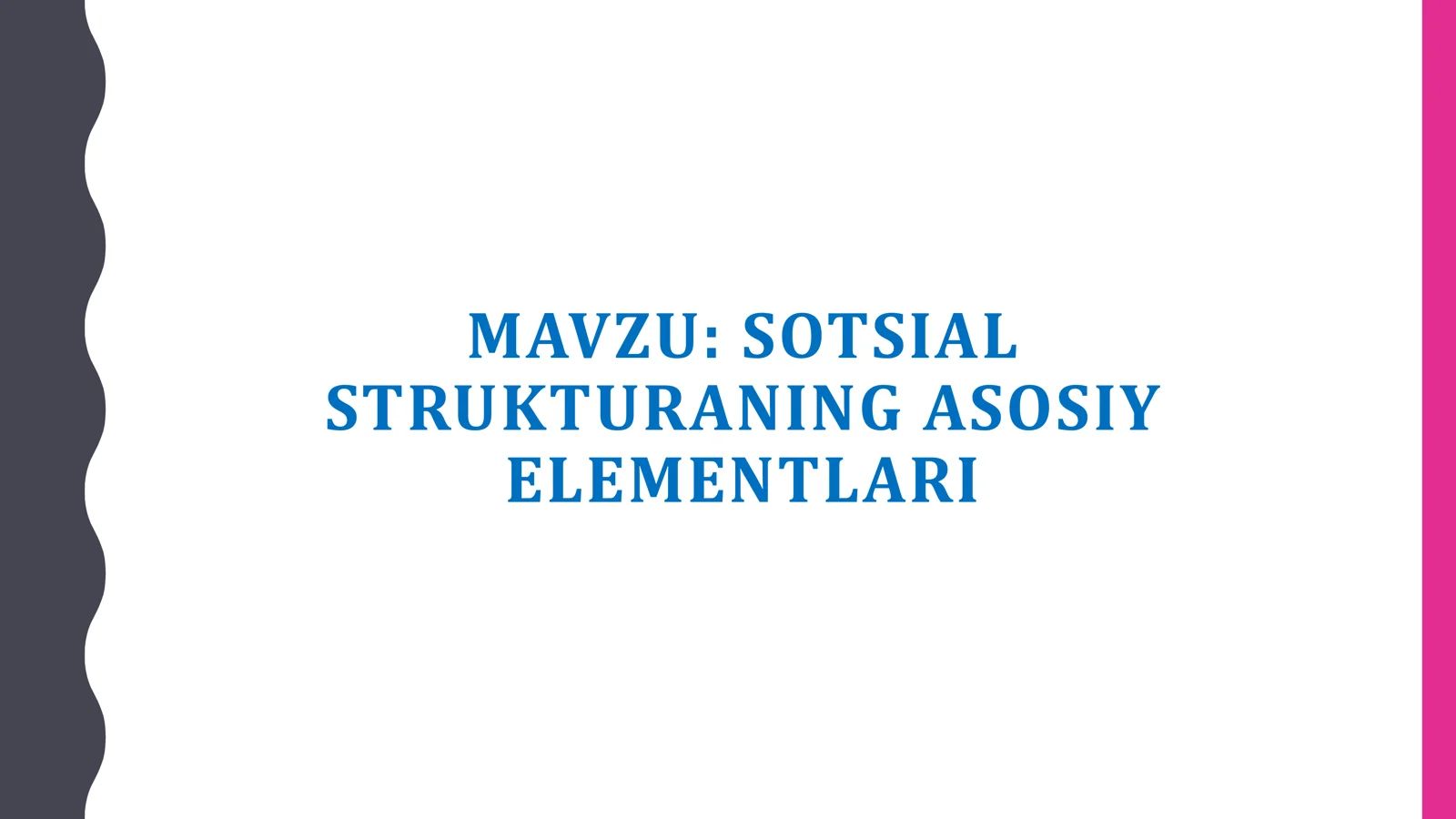Sotsial strukturaning asosiy elementlari