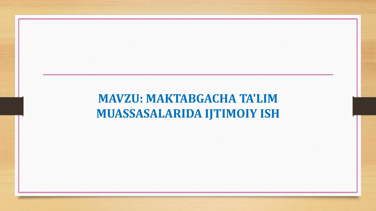 MAKTABGACHA TA'LIM MUASSASALARIDA IJTIMOIY ISH