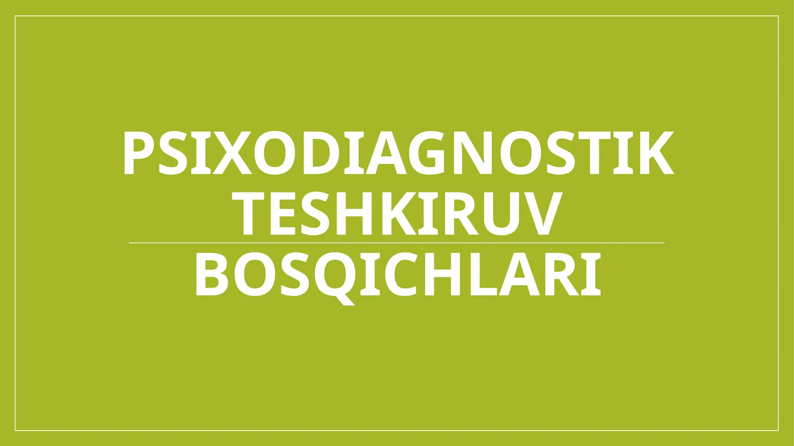 Psixodiagnostik teshkiruv bosqichlari