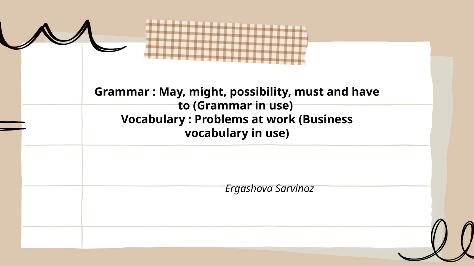 Grammar: May, might, possibility, must and have to (Grammar in use)