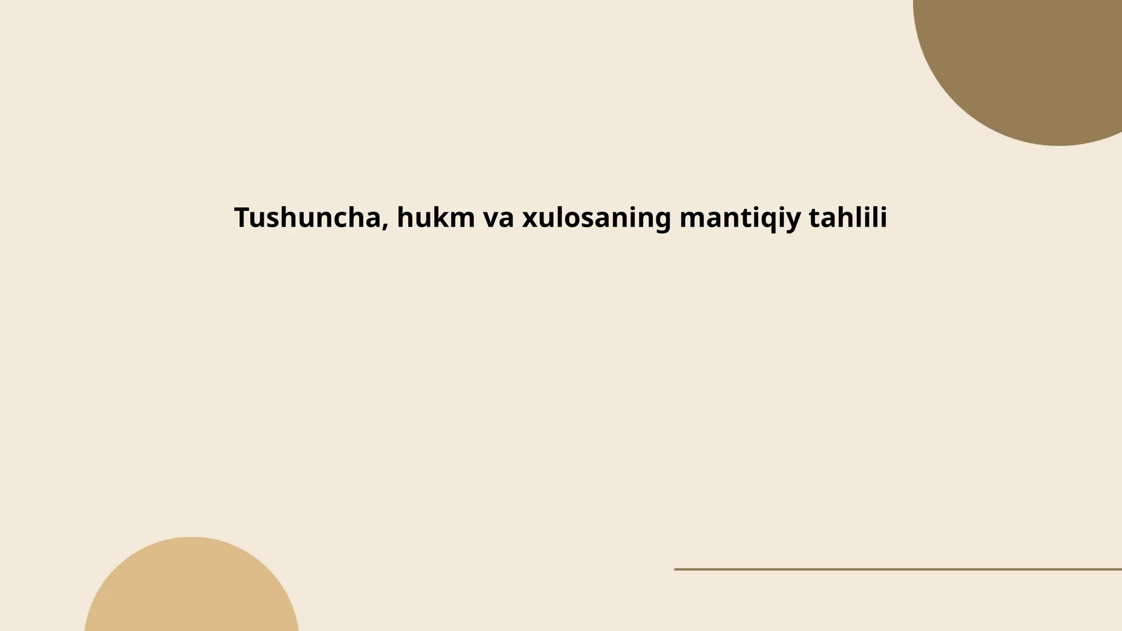 Tushuncha, hukm va xulosaning mantiqiy tahlili