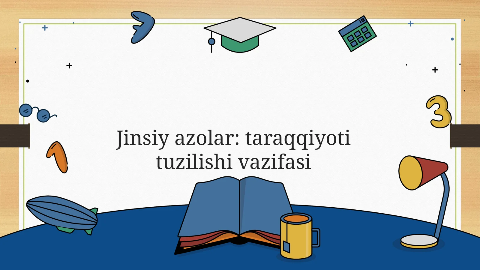 Jinsiyazolar:taraqqiyotituzilishivazifasi