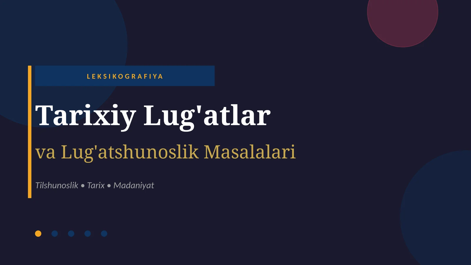 Tarixiy lug'atlar va lug'atshunoslik masalalari