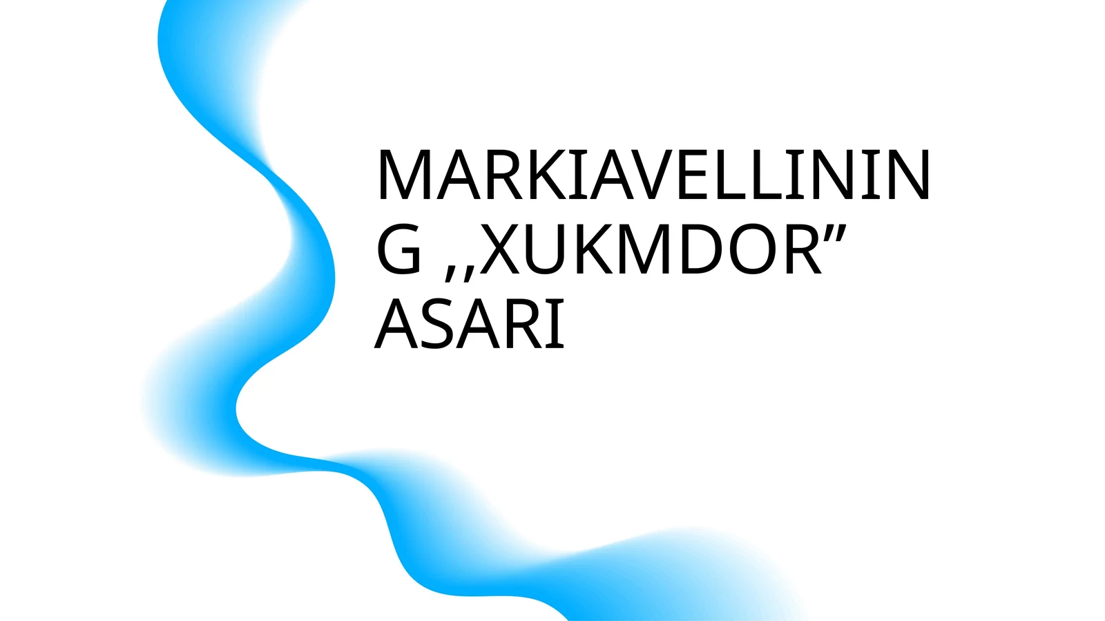MARKIAVELLINING,,XUKMDORʼʼ ASARI