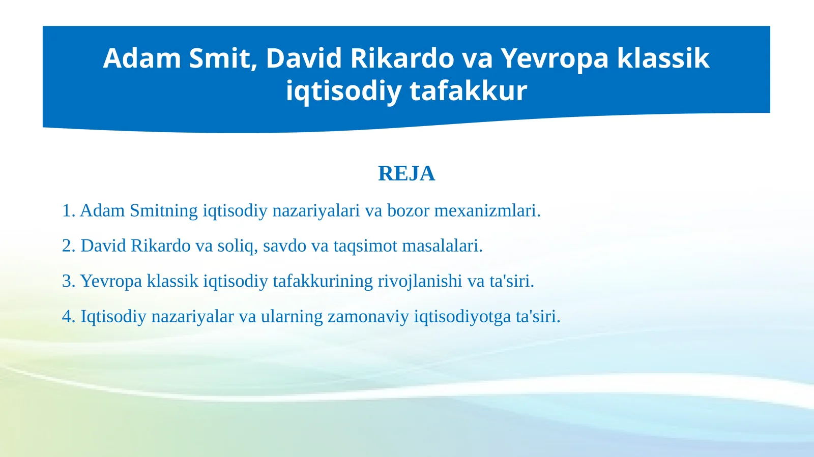 Adam Smit, David Rikardo va Yevropa klassik iqtisodiy tafakkur