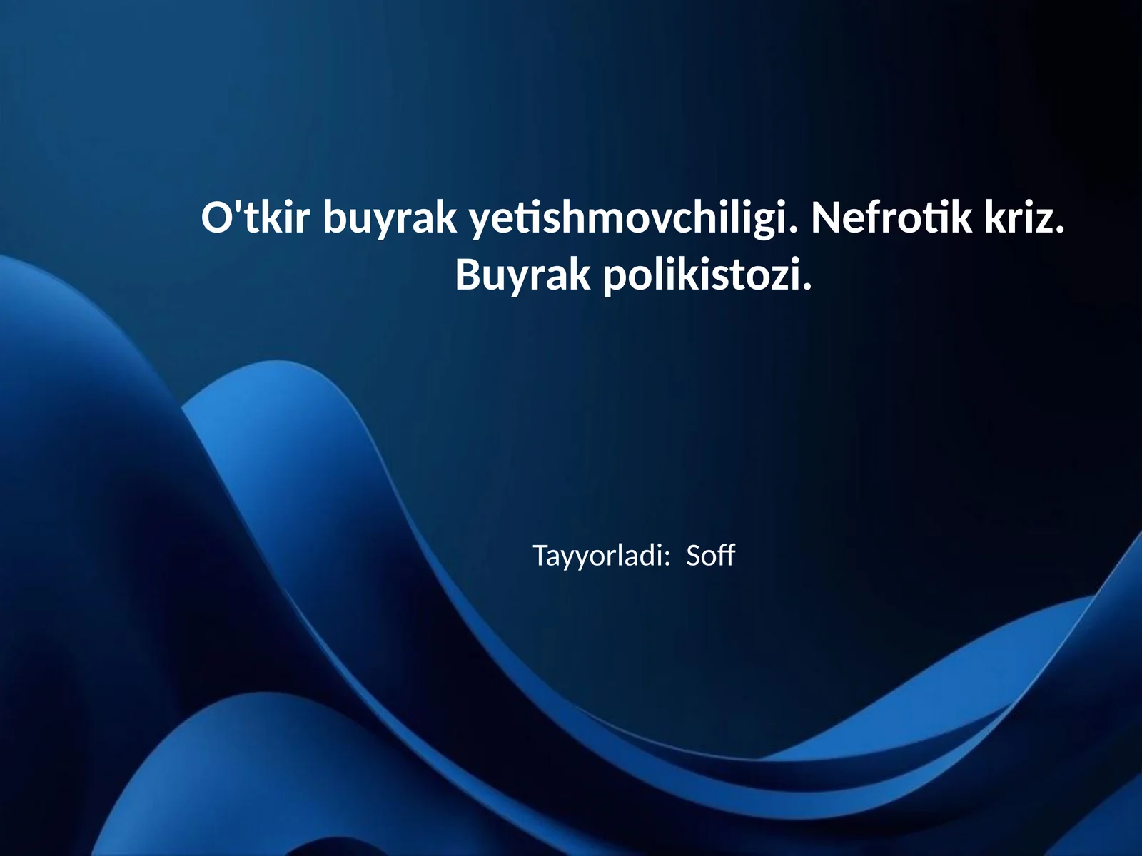 O'tkir buyrak yetishmovchiligi. Nefrotik kriz. Buyrak polikistozi