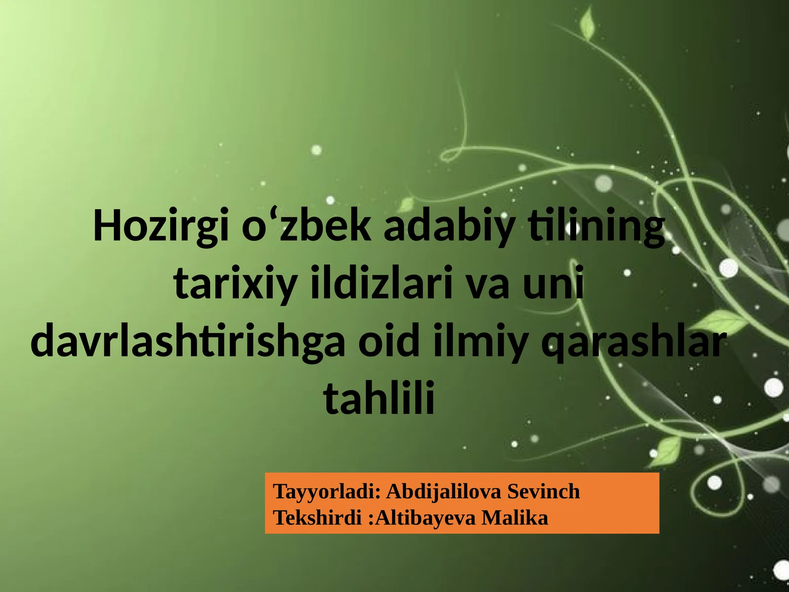 Hozirgi oʻzbek adabiy tilining tarixiy ildizlari