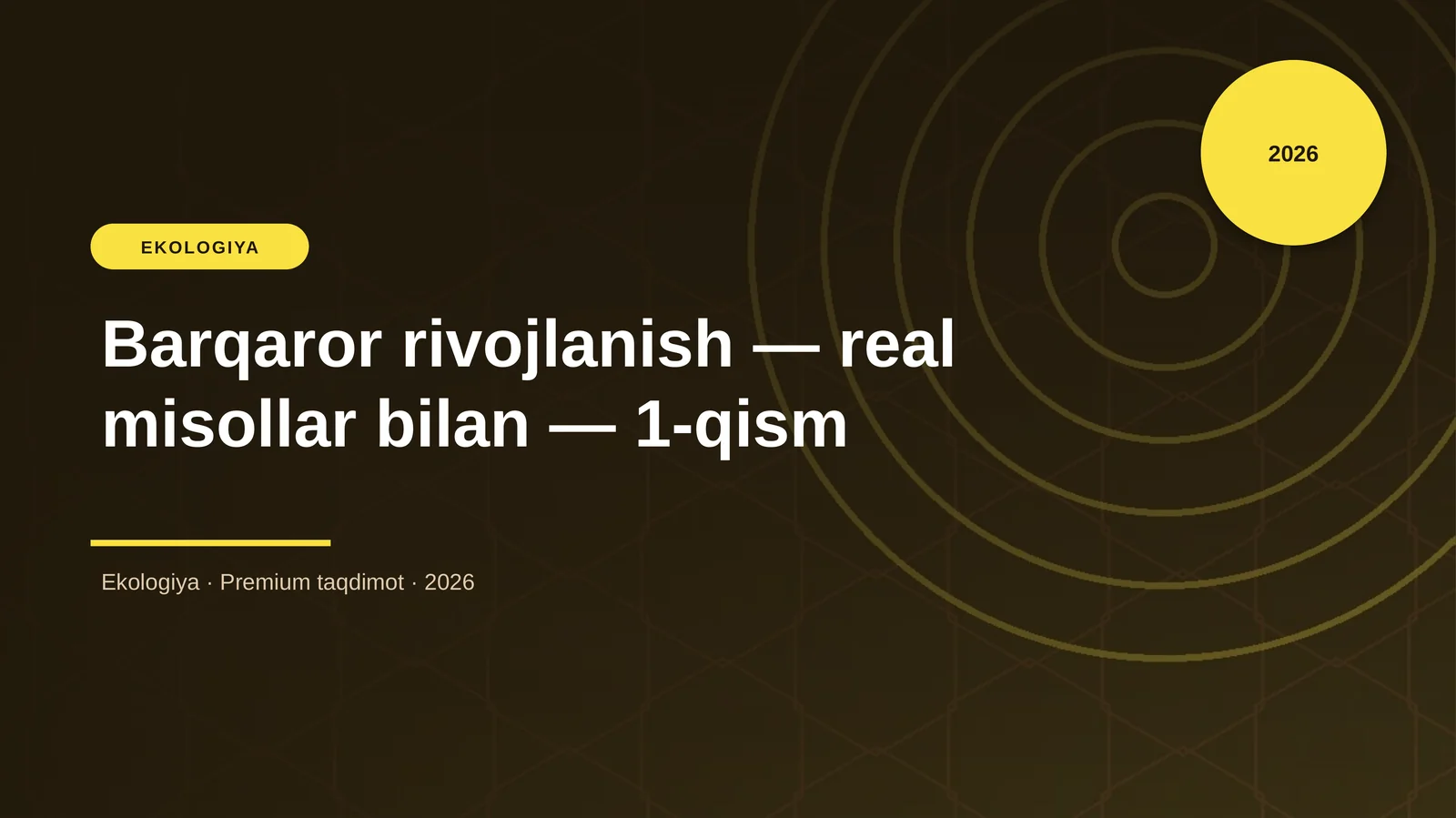 Barqaror rivojlanish — real misollar bilan — 1-qism