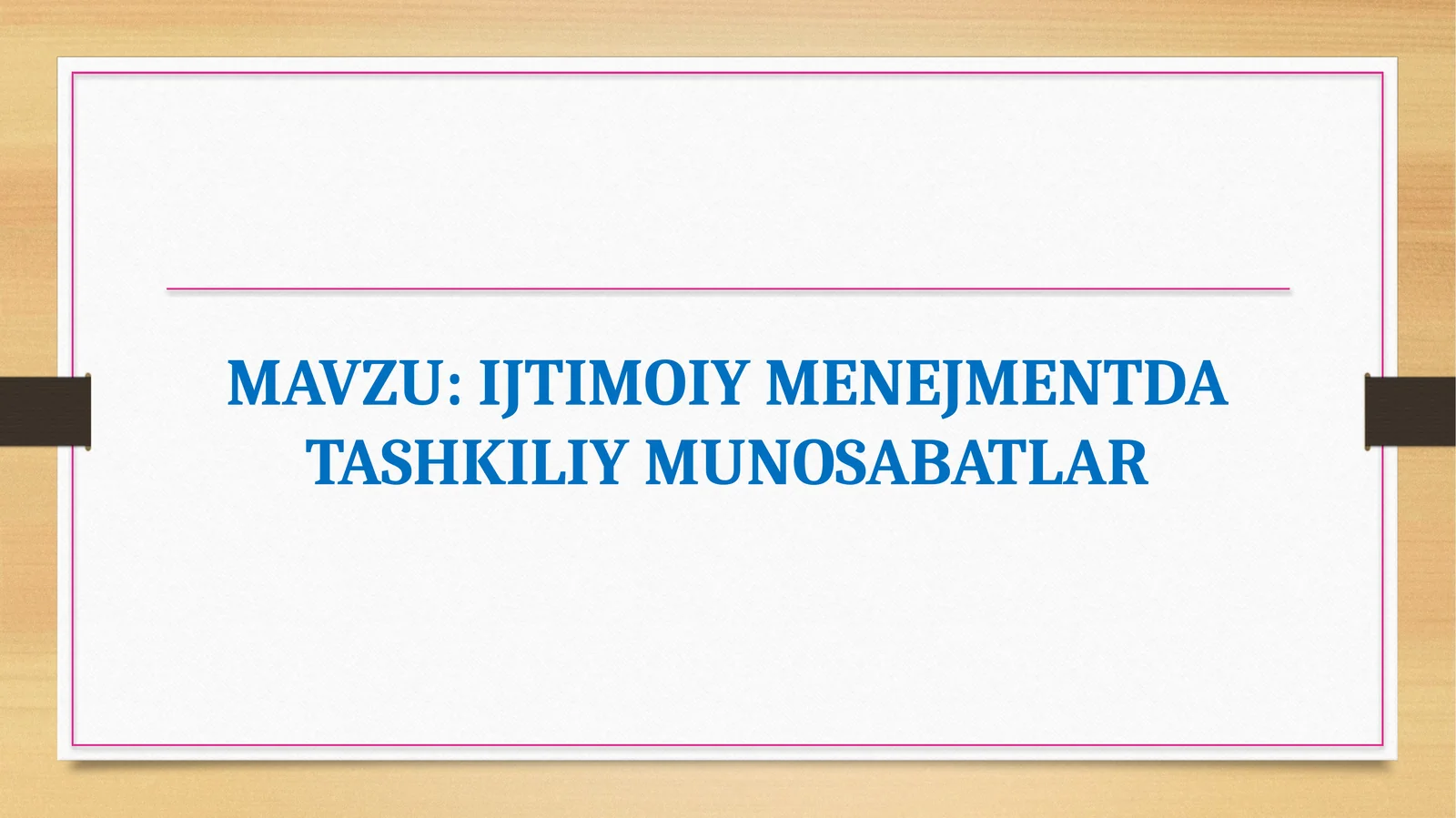 IJTIMOIY MENEJMENTDA TASHKILIY MUNOSABATLAR