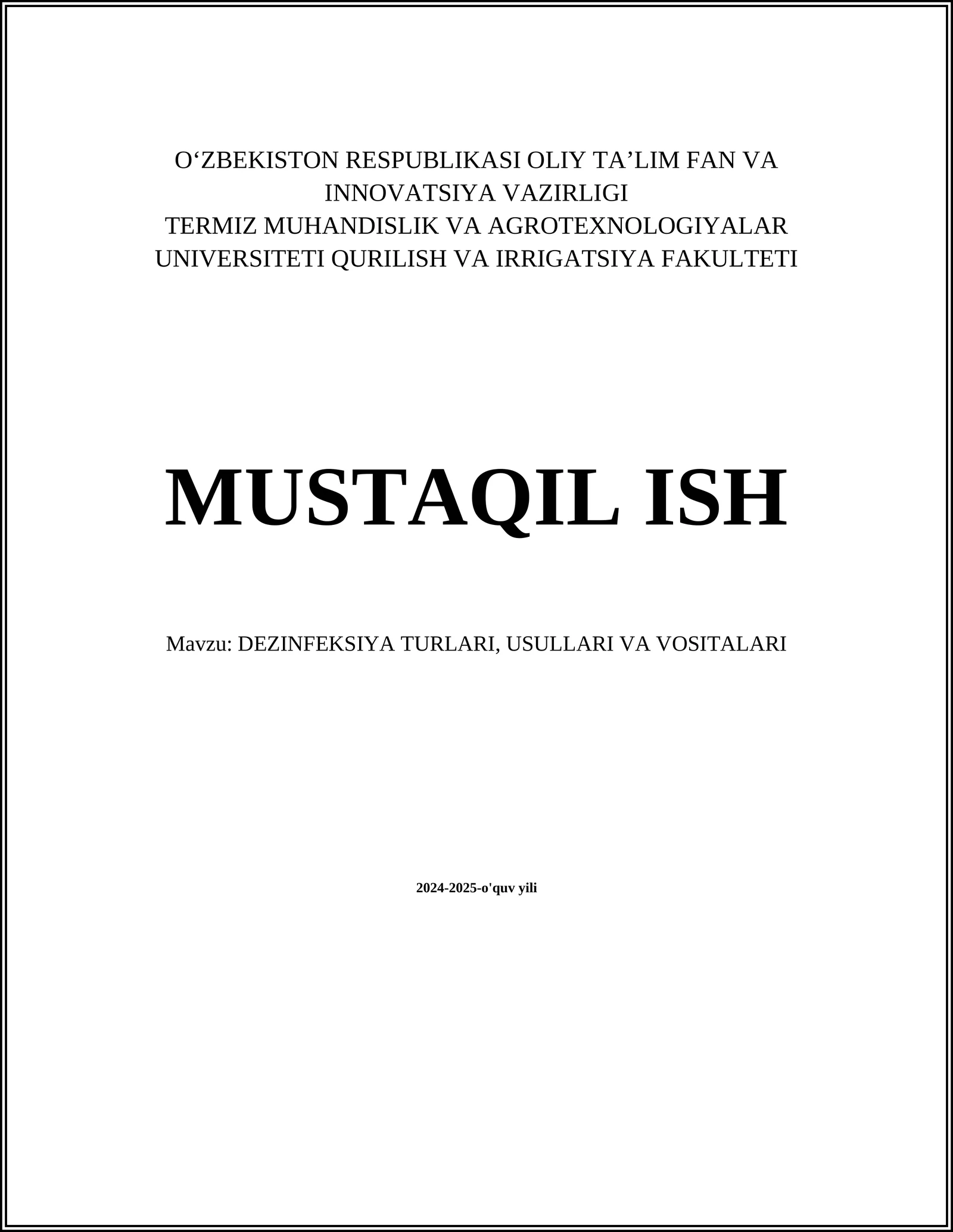DEZINFEKSIYA TURLARI, USULLARI VA VOSITALARI