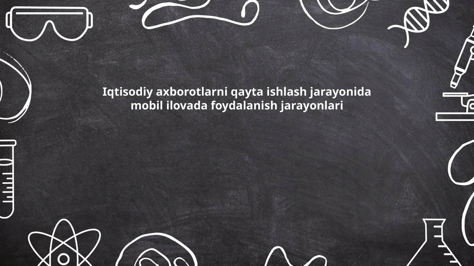 Iqtisodiy axborotlarni qayta ishlash jarayonida mobil ilovada foydalanish jarayonlari