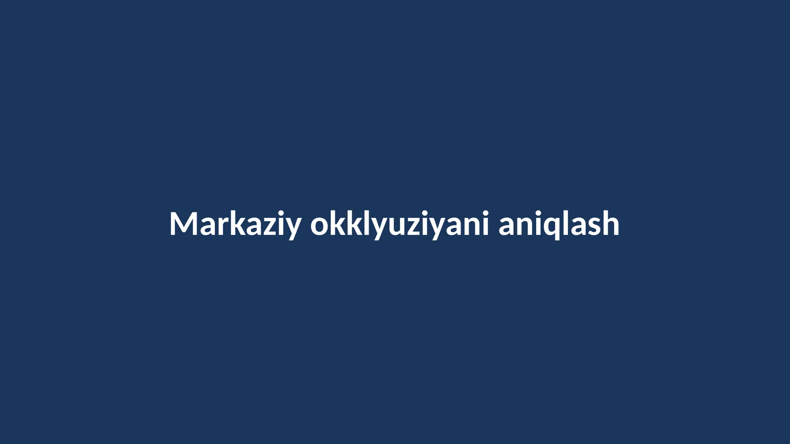 Markaziy okklyuziyani aniqlash