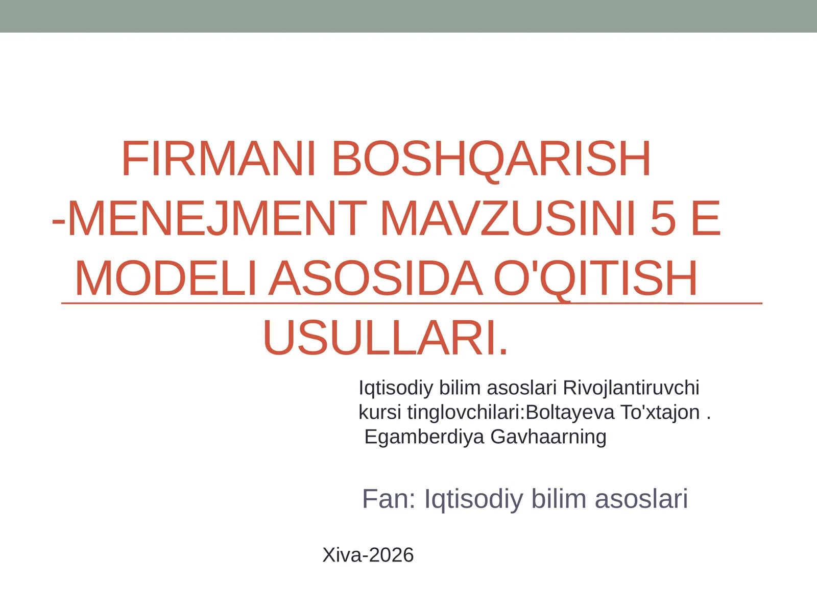 Firmaniboshqarish - menejment mavzusini 5E modeli asosida o'qitish usullari
