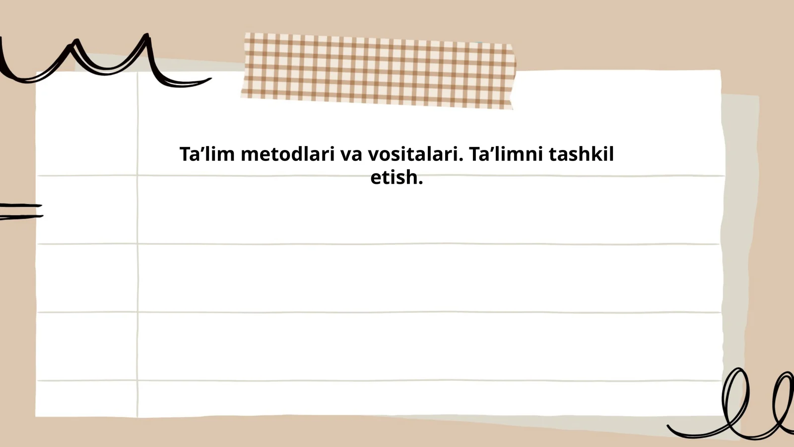 Taʼlim metodlari va vositalari. Taʼlimni tashkil etish