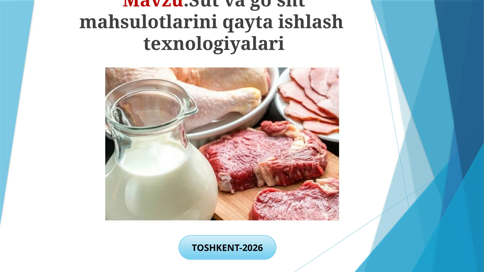 Sut va go'sht mahsulotlarini qayta ishlash texnologiyalari.