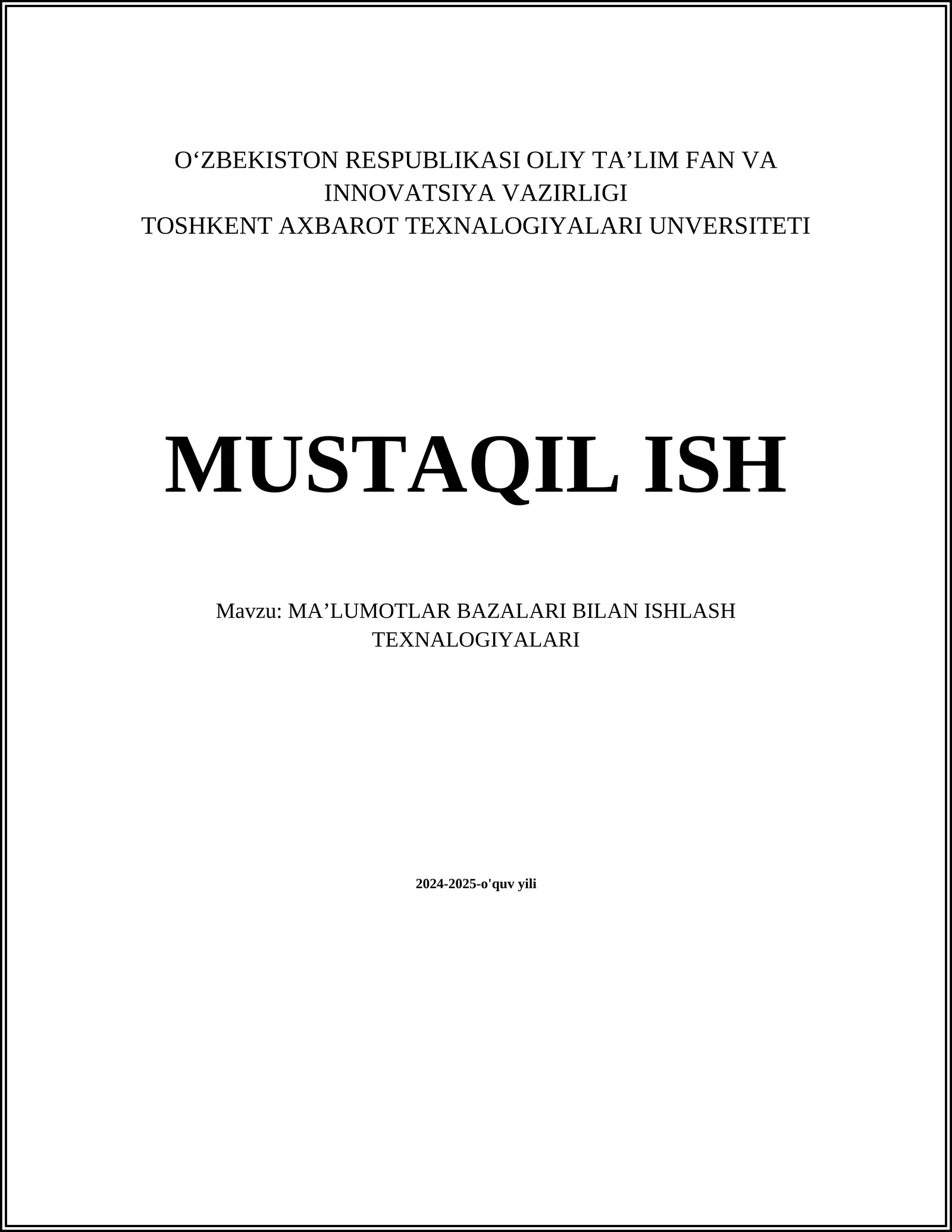 MAʼLUMOTLAR BAZALARI BILAN ISHLASH TEXNALOGIYALARI