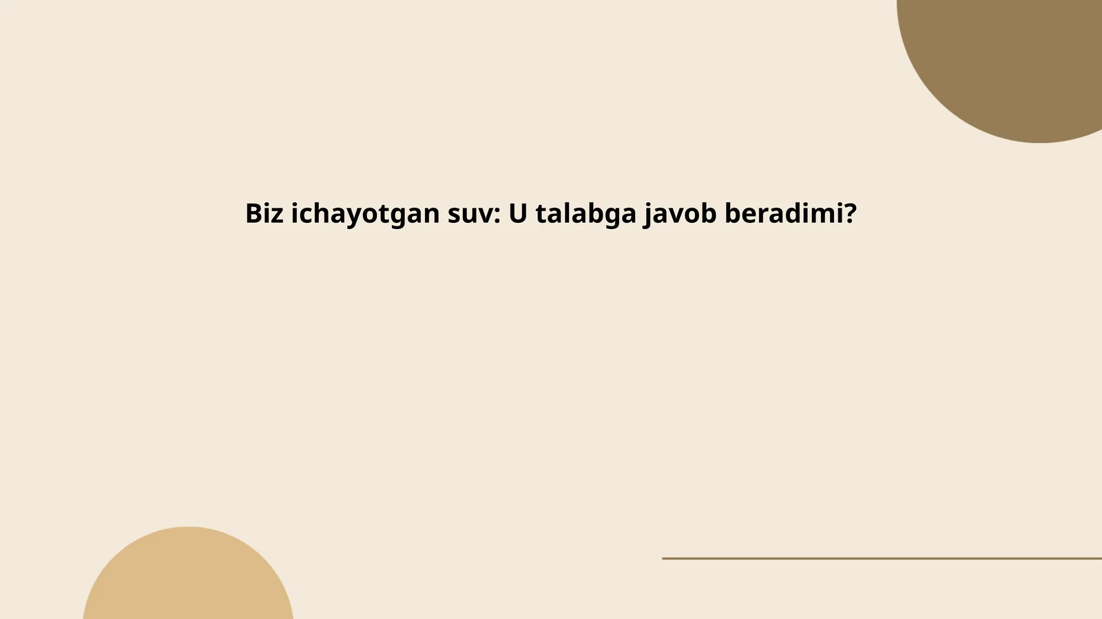 Biz ichayotgan suv: U talabga javob beradimi?