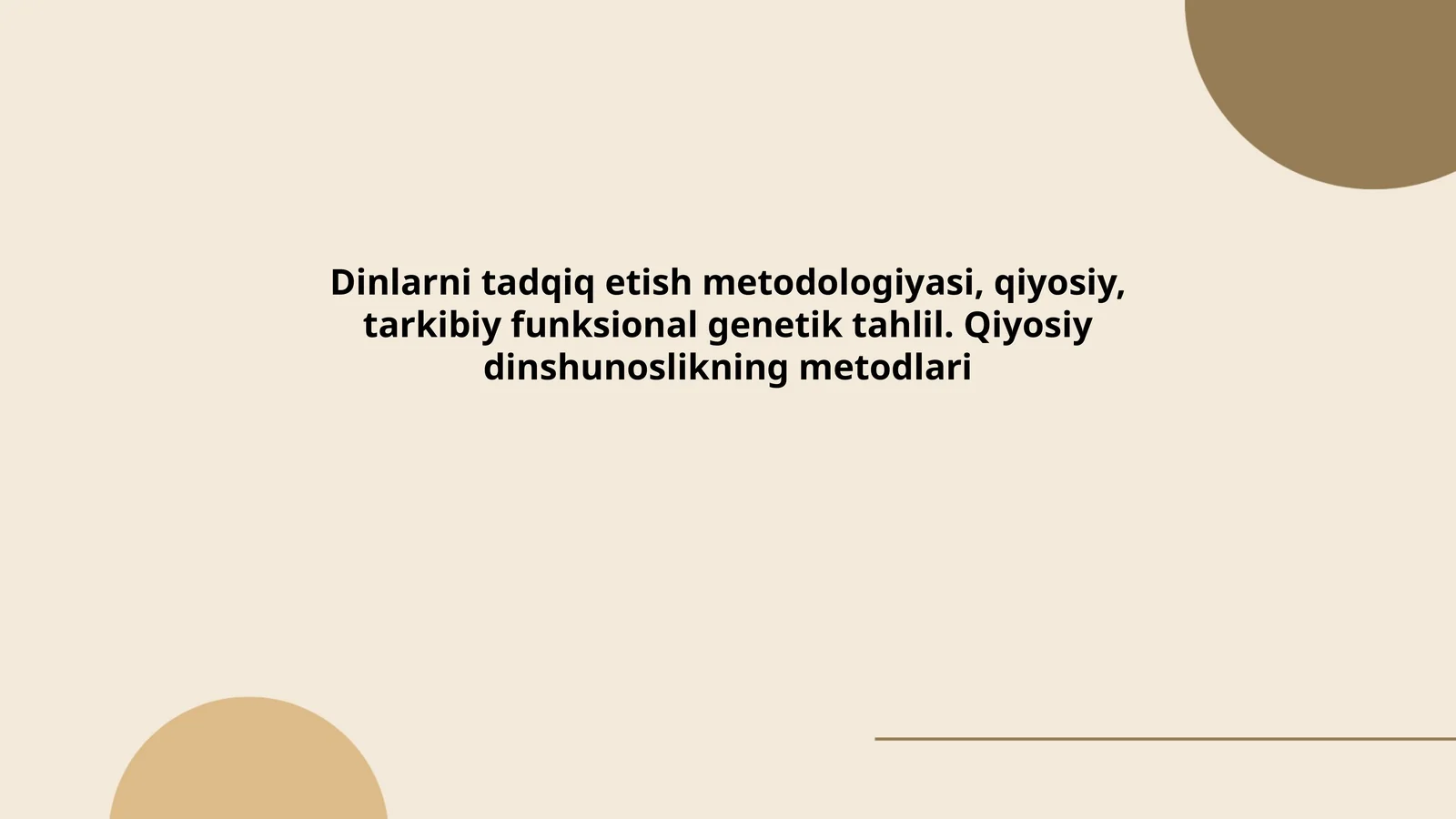 Dinlarni tadqiq etish metodologiyasi, qiyosiy, tarkibiy funksional genetik tahlil. Qiyosiy dinshunoslikning metodlari