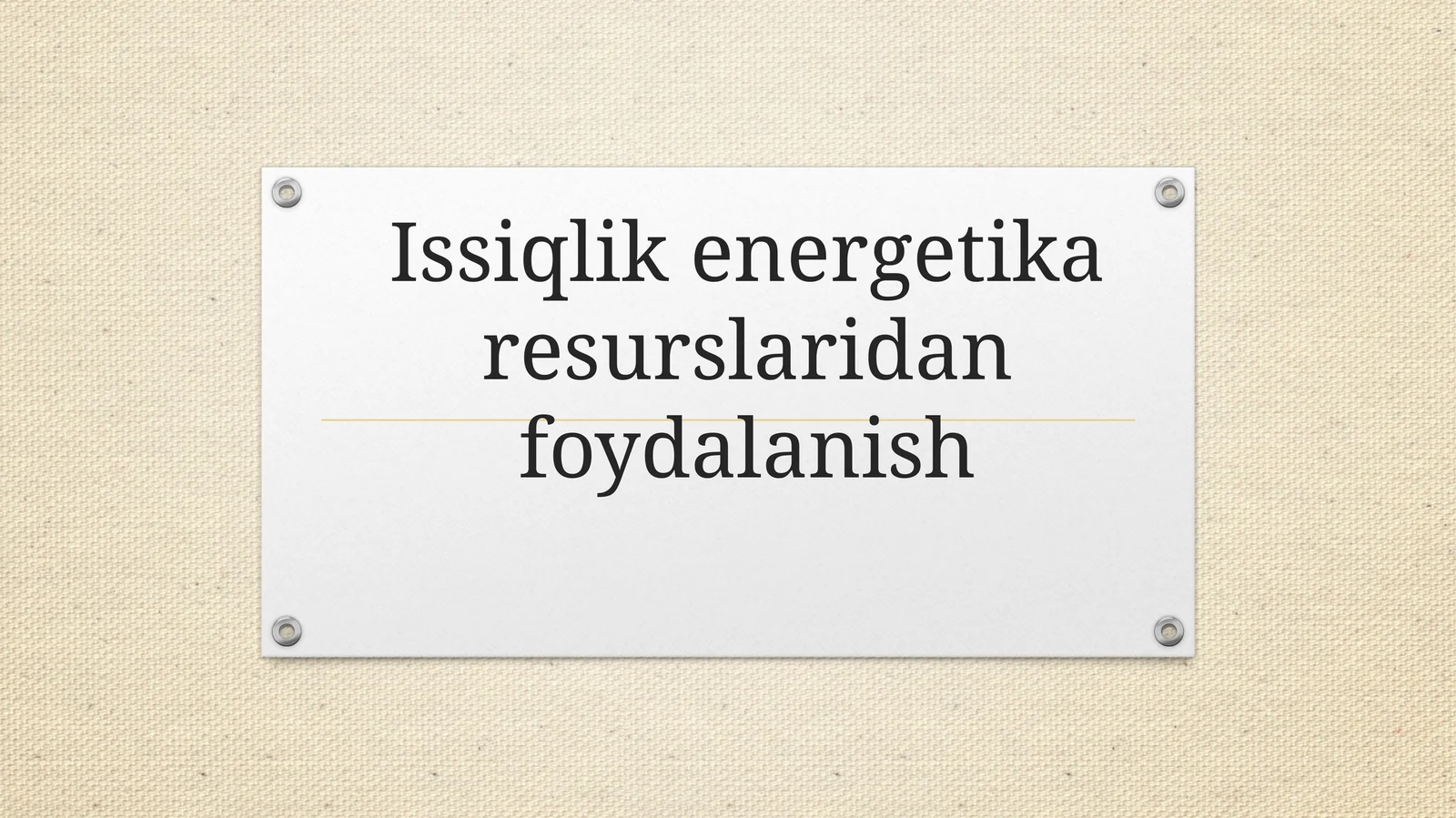 Issiqlik energetika resurslaridan foydalanish