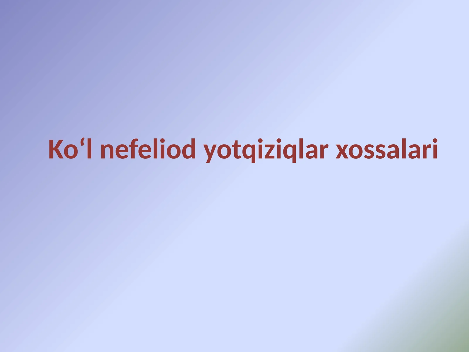 Ko‘l nefeliod yotqiziqlar xossalari