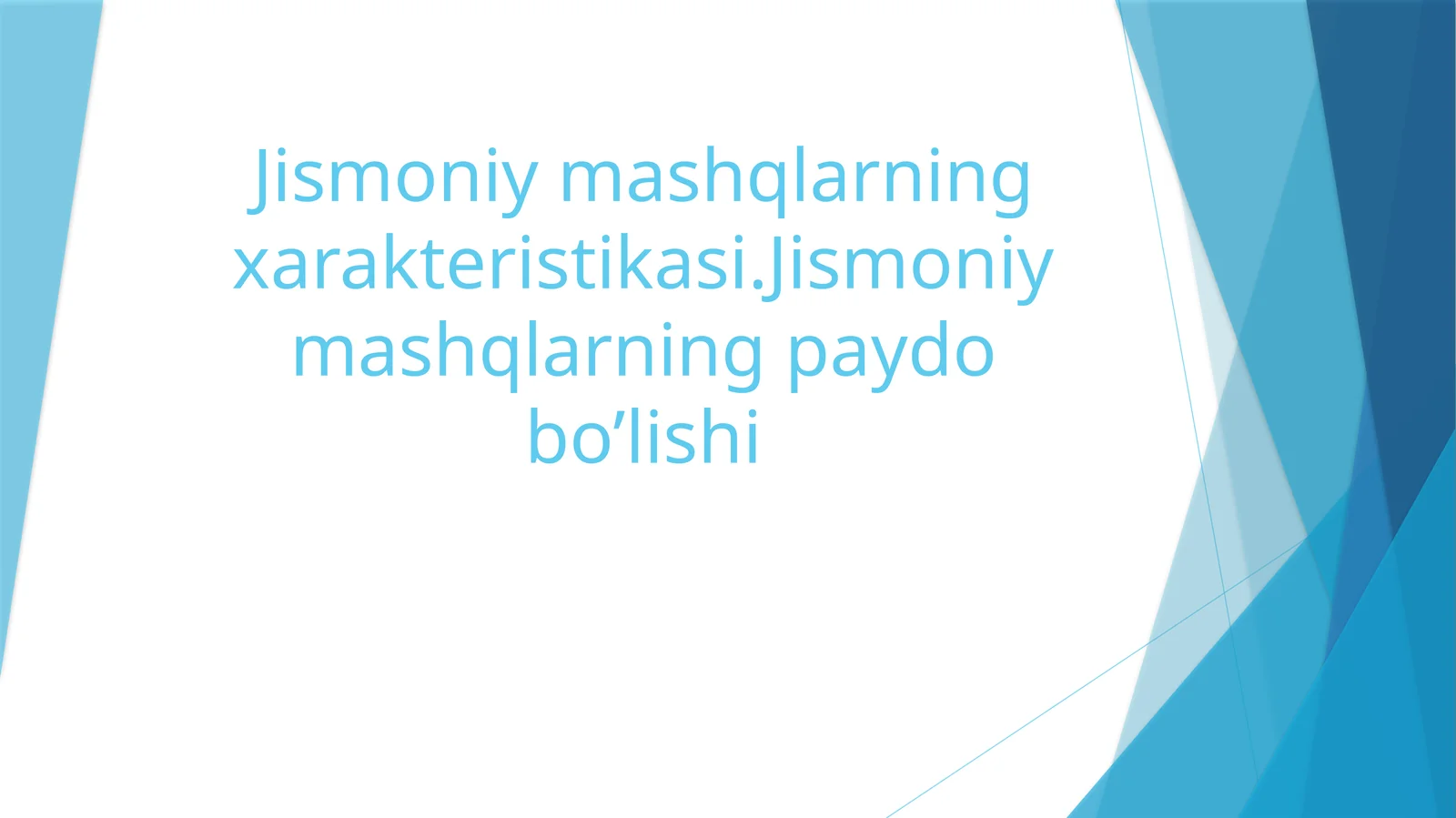 ЖИСМОНИЙ МАШҚЛАРНИНГ ТАВСИФНОМАСИ (характеристикаси