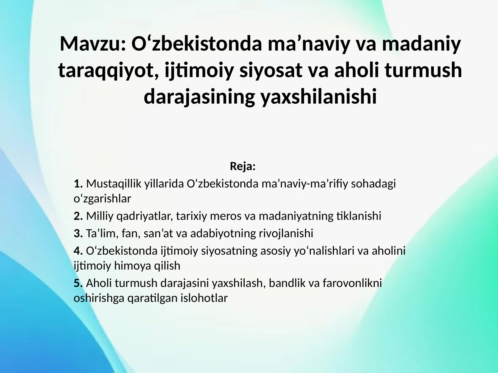 O‘zbekistonda ma’naviy va madaniy taraqqiyot, ijtimoiy siyosat va aholi turmush darajasining yaxshilanishi