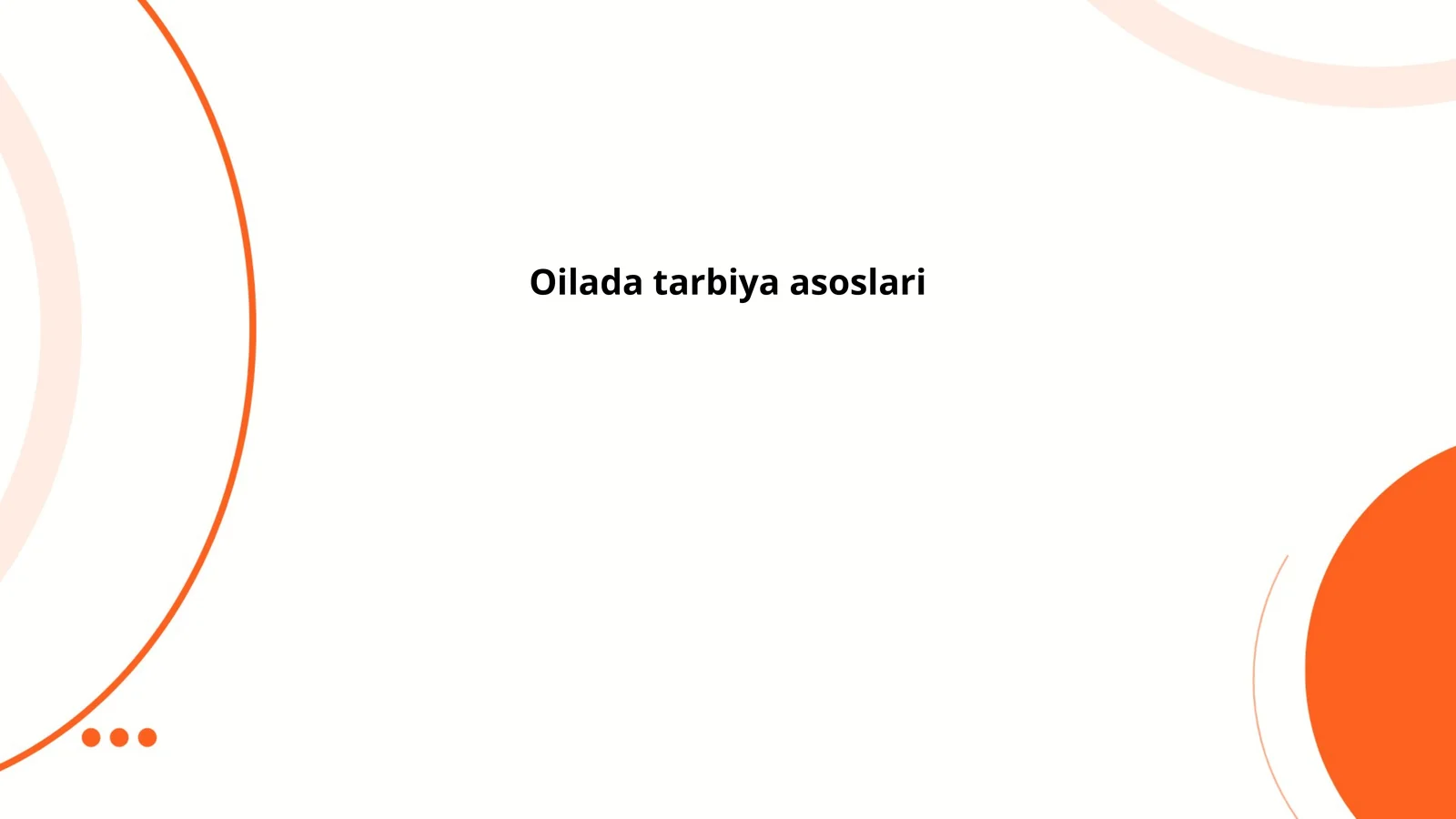 Oilada tarbiya asoslari