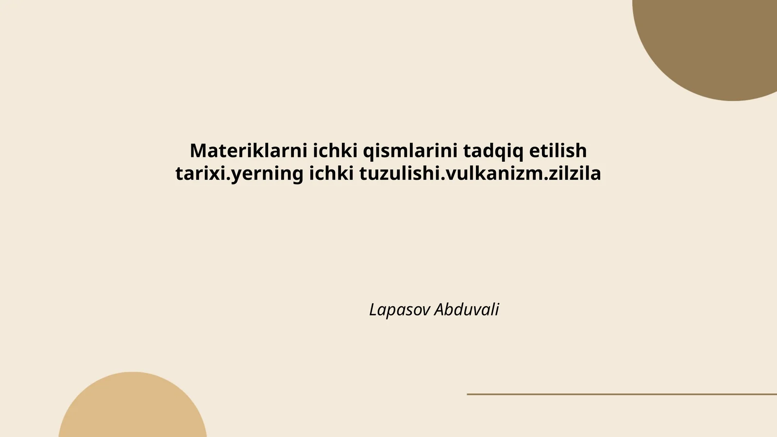Materiklarni ichki qismlarini tadqiq etilish tarixi.yerning ichki tuzulishi.vulkanizm.zilzila