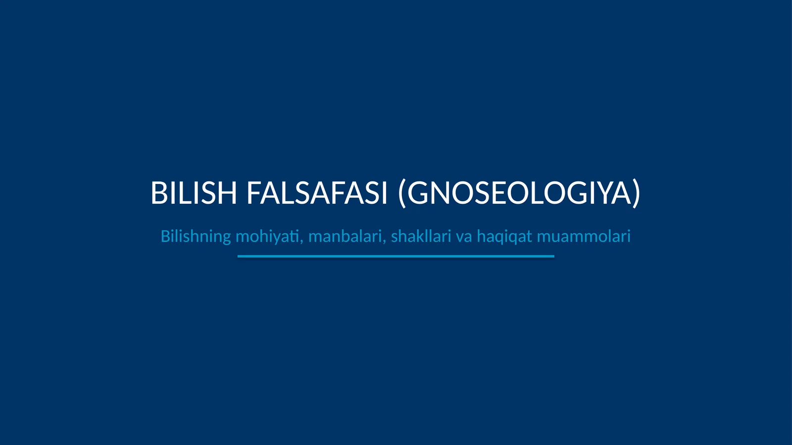 Bilish falsafasi(gnoseologiya)