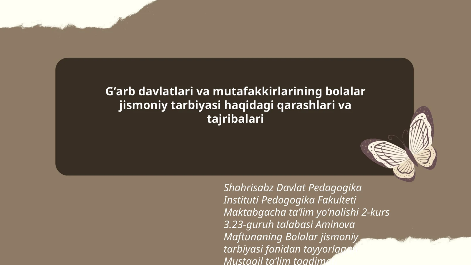 Gʻarb davlatlari va mutafakkirlarining bolalar jismoniy tarbiyasi haqidagi qarashlari va tajribalari