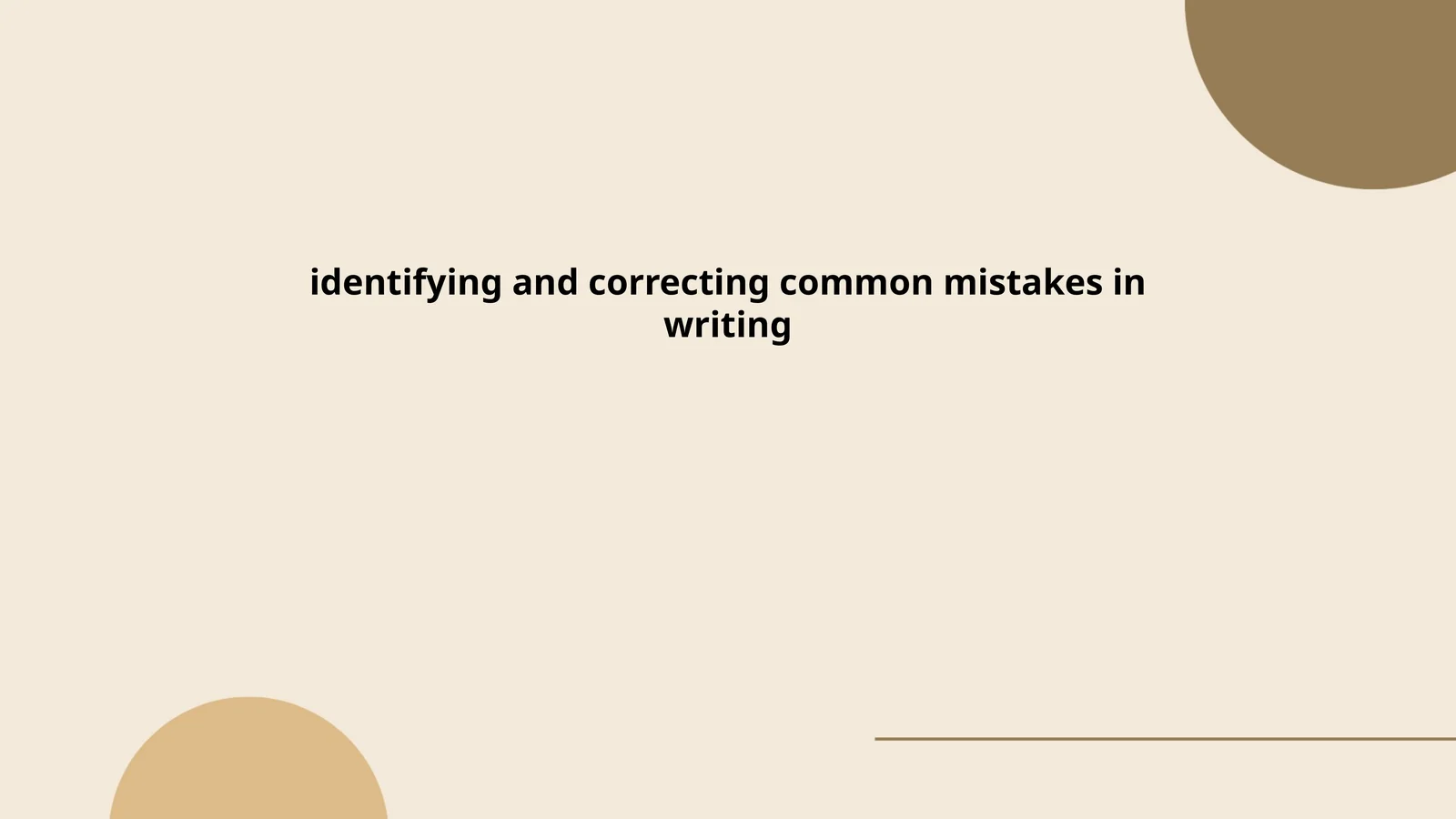 identifying and correcting common mistakes in writing