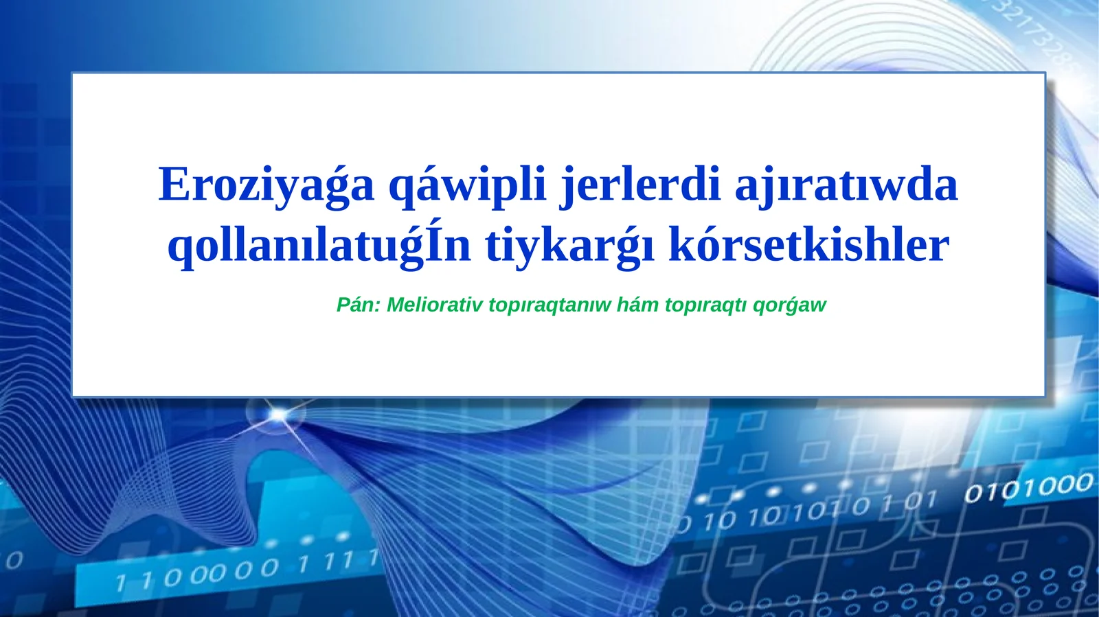 erozıyaĝa qáwipli jerlerdi ajıratıwdağı kòrsetkishler